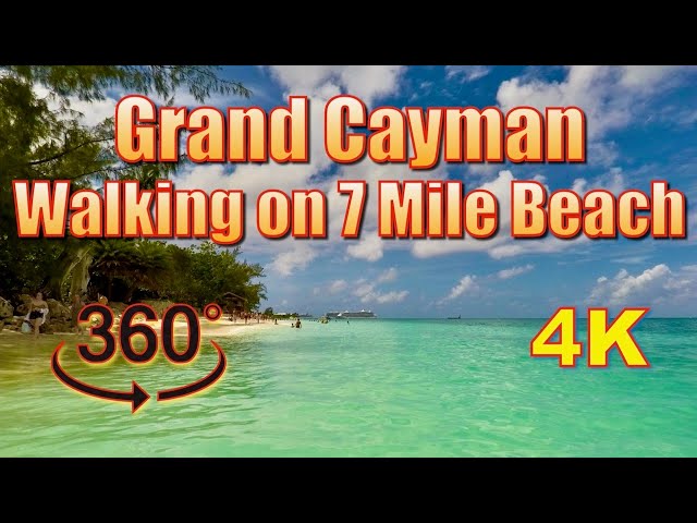 A 360˚ View of Walking on Seven Mile Beach in Grand Cayman