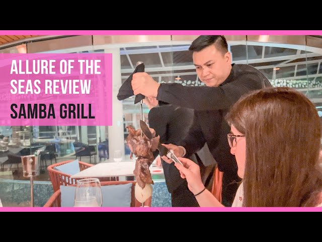 Samba Grill on Allure of the Seas Review | Royal Caribbean | Specialty Dining | Is it worth it?