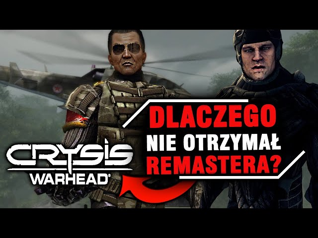 Why didn't Crysis Warhead receive a Remaster?