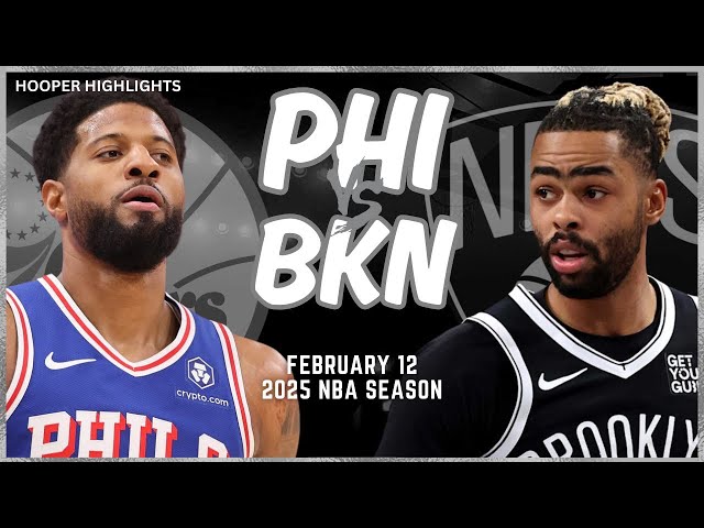 Philadelphia 76ers vs Brooklyn Nets Full Game Highlights | Feb 12 | 2025 NBA Season