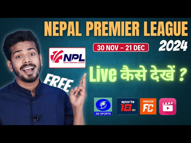 Nepal Premier League 2024 Live - NPL 2024 Live Kaise Dekhe