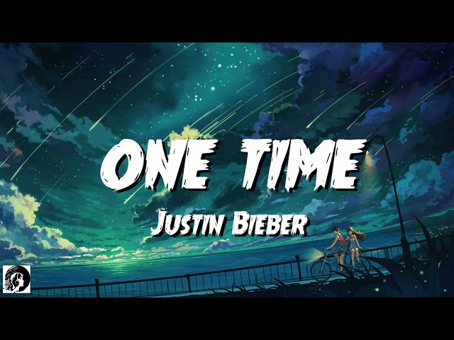 One Time - Justin Bieber (Lyrics)