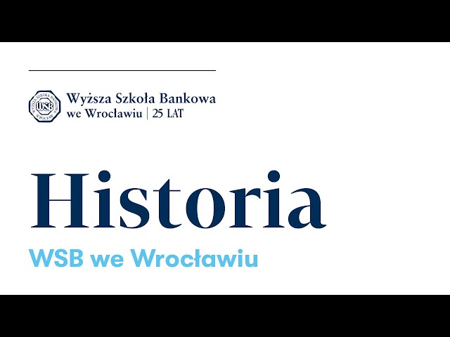 Historia uczelni na osi czasu! 25 lat WSB we Wrocławiu