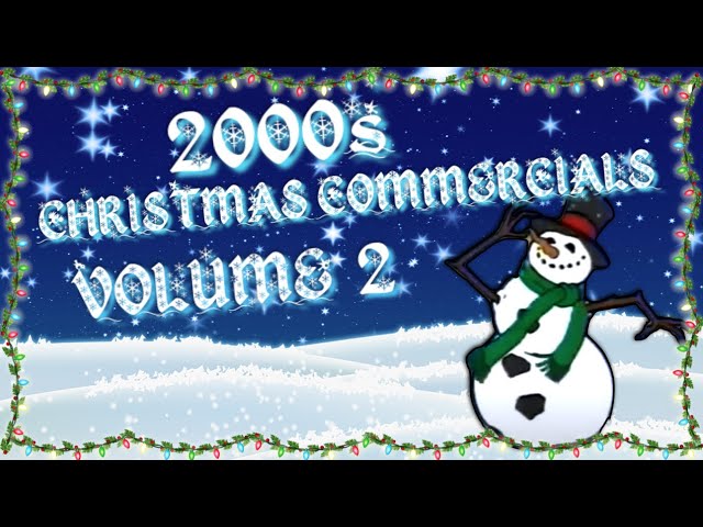 2000s Christmas Commercials Compilation - Volume 2