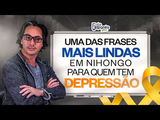 A frase mais linda em NIHONGO que ouvi nos últimos dias!