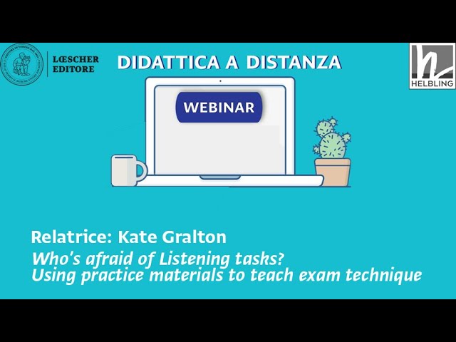 Webinar per la didattica a distanza - Who's afraid of Listening tasks?