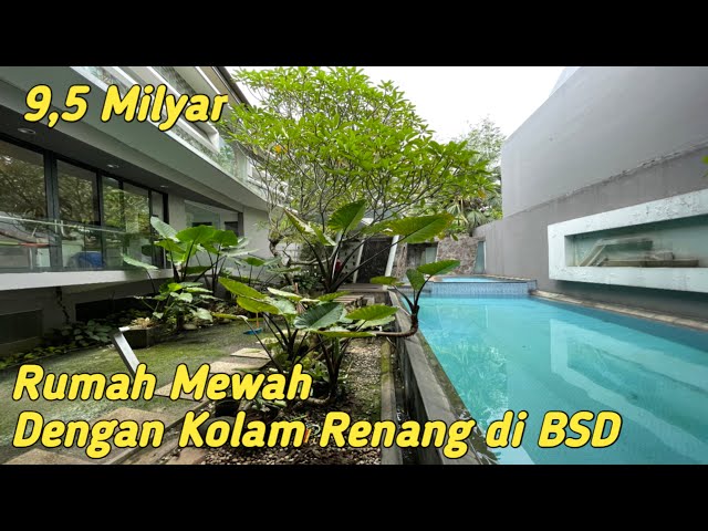 Rumah Mewah Dengan Kolam Renang di BSD Vermont Parkland