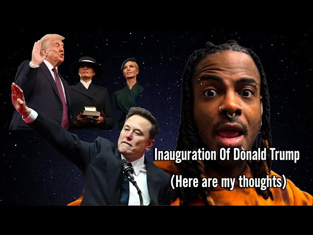 Inauguration Of Donald Trump (Here are my thoughts)