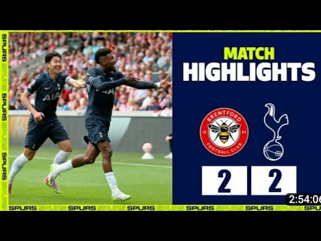 Brentford vs Tottenham||2~2||Highlights