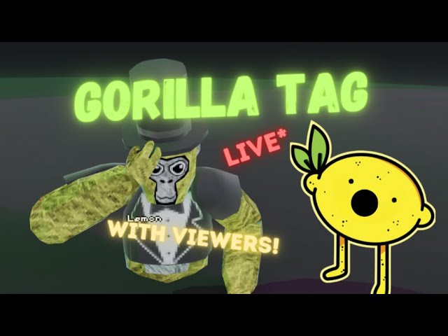 GORILLA TAG LIVE WITH VIEWERS!