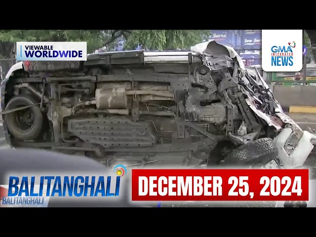 Balitanghali Express: December 25, 2024