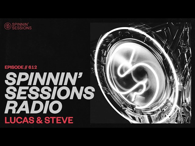 Spinnin' Sessions 612 ‐ Guest: Lucas & Steve