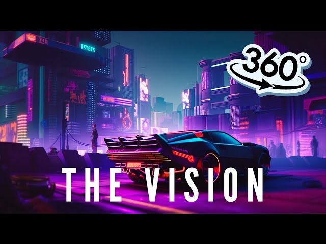 The Vision - The future? | 360° VR Experience | Explore the Cyberpunk Panorama with Ambient Music