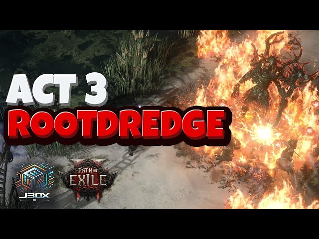 Act 3 Rootdredge | Path of Exile 2