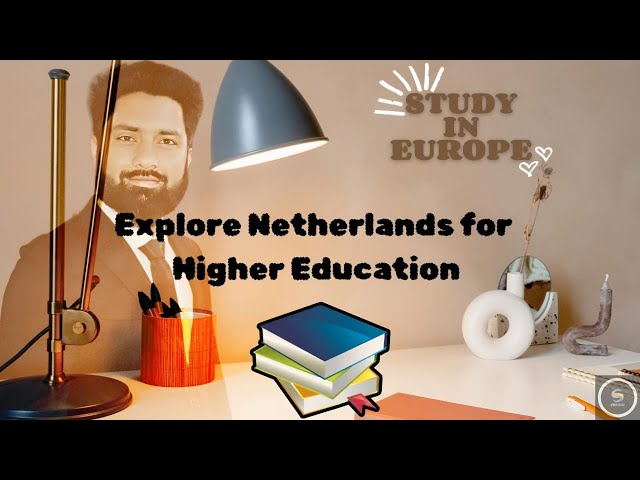 Studying in the Netherlands: A Comprehensive Guide