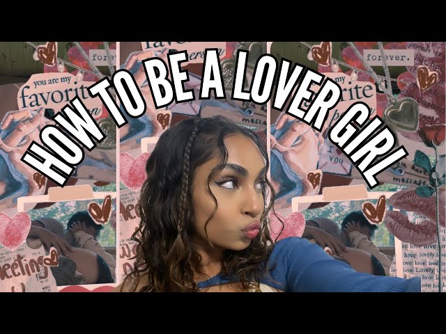 HOW TO BE A LOVER GIRL | abundance mindset, law of detachment and love