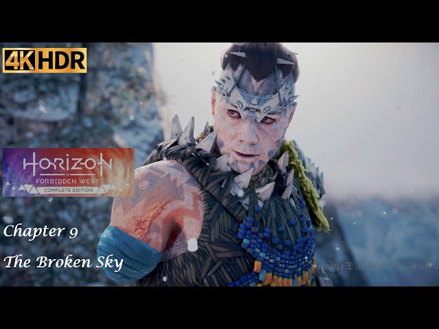 Horizon Forbidden West - Chapter 9 - The Broken Sky - Gameplay Walkthrough No Commentary(4K-UHD HDR)