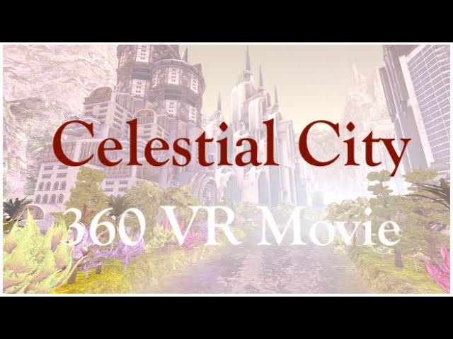 Celestial City - A Virtual Reality Experience