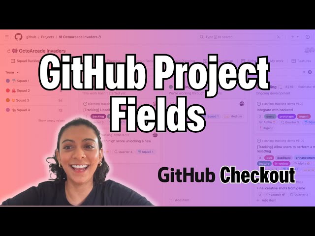 Learn how to use Project Fields - GitHub Checkout