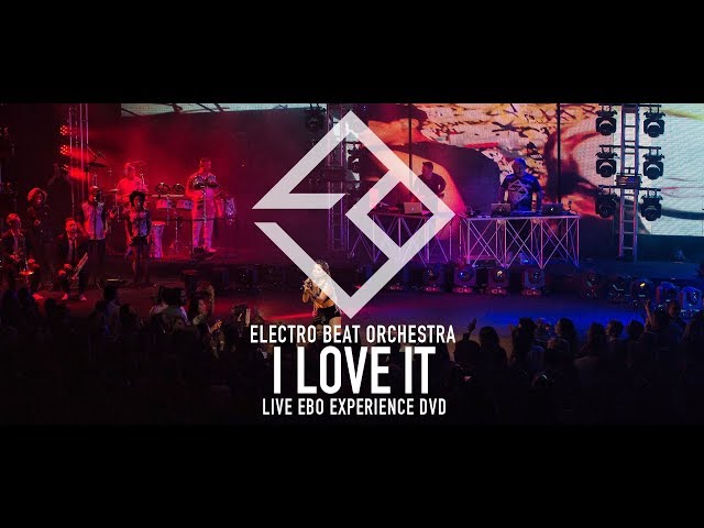 EBO Electro Beat Orchestra - I LOVE IT - DVD EBO EXPERIENCE 09/20