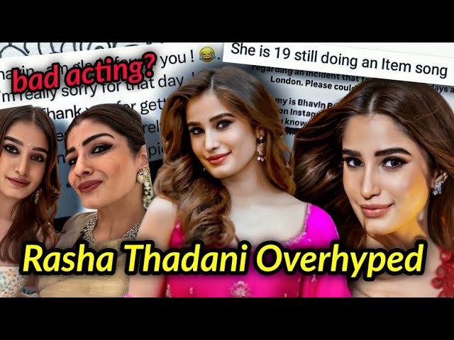 RASHA THADANI OVERHYPED: BAD ACTING DURING AUDITIONS STILL SHE GOT CASTED IN THE FILM