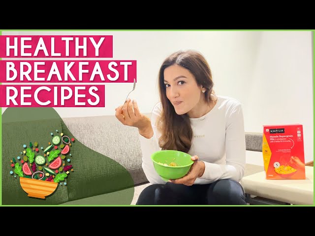 Healthy Breakfast Recipes | Gauahar Khan