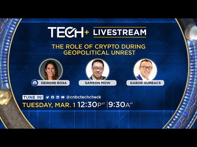 CNBC TechCheck+ | The role of crypto during geopolitical unrest — 3/1/2022