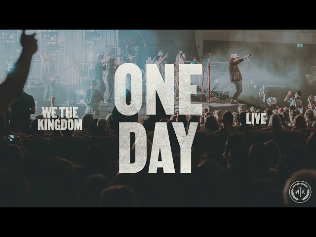 We The Kingdom - One Day (Official Live Audio)