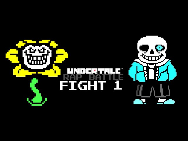 Undertale Rap Battle: Flowey VS Sans (Xsane Redux)