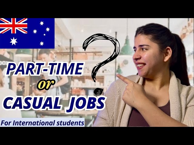 Part time Jobs in Australia | Casuals Job in Australia | International Students in Australia 2024