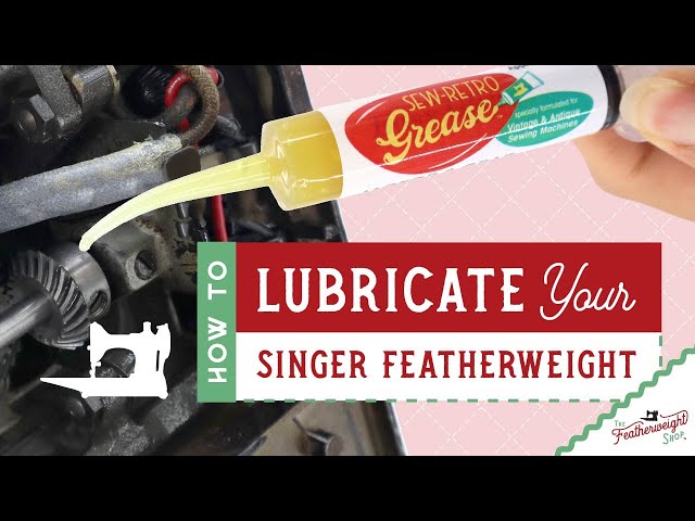 How to Clean & Lubricate the Singer Featherweight 221 & 222