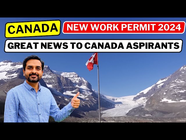 Canada New Work Permit Program 2024