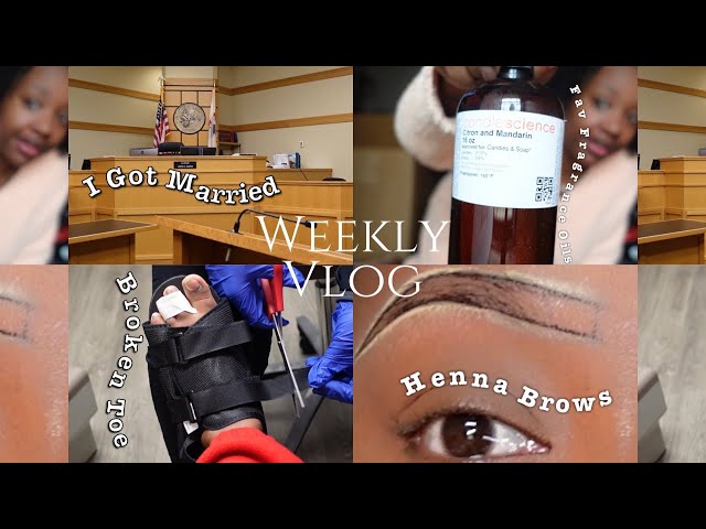 Vlog: Courthouse Wedding + My Fav Candle Science Fragrance's + I Broke My Toe + Trying Henna Brows