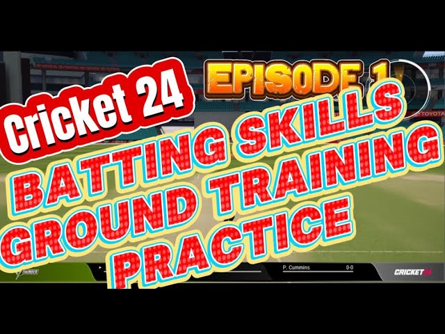 Episode-1 Cricket 24 | Mastering Batting Skills in Grounds – Xbox, PC & Mobile Gameplay!