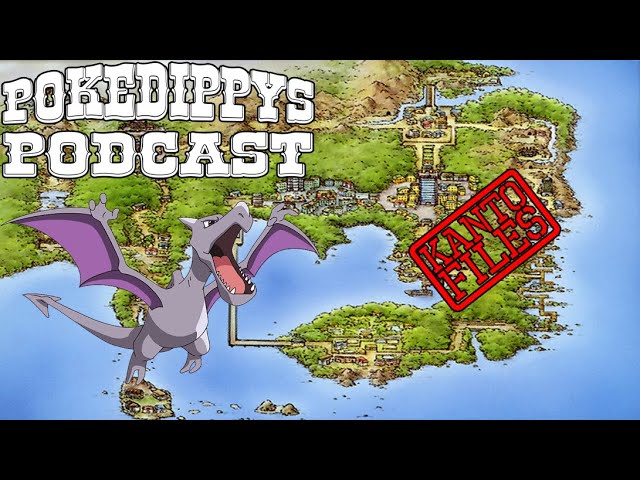 Kanto Files Aerodactyl PokeDippys Podcast