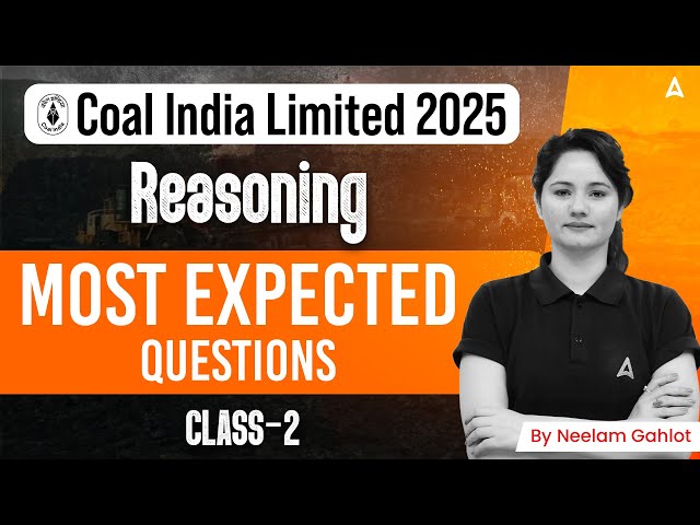 Coal India Limited 2025 | Reasoning Most Expected Questions Class-2 | By Neelam Gahlot