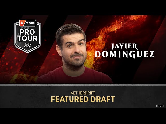 Featured Draft Javier Dominguez | Draft | #PTAetherdrift