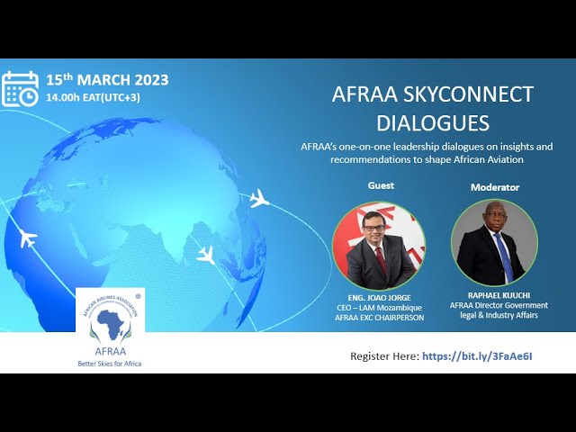 2023 March Edition  AFRAA SkyConnect Leadership Dialogues with Eng. Joao Jorge, CEO-LAM Mozambique.