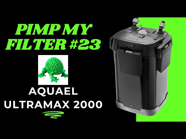 Pimp My Filter #23 - Aquael Ultramax 2000 Canister Filter