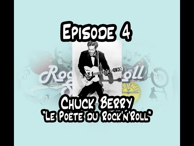 RNRS  - 04 - CHUCK BERRY, le "poète du Rock'n'Roll"