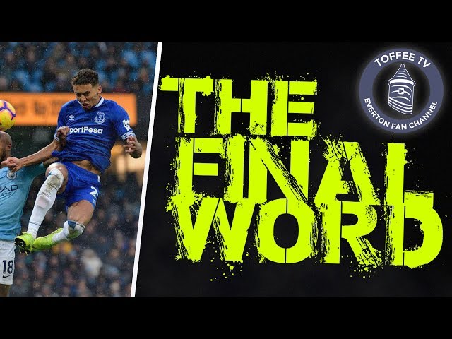 Manchester City 3-1 Everton | The Final Word