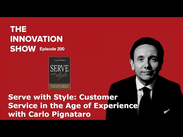 Serve with Style: Customer Service in the Age of Experience and AI with Carlo Pignataro