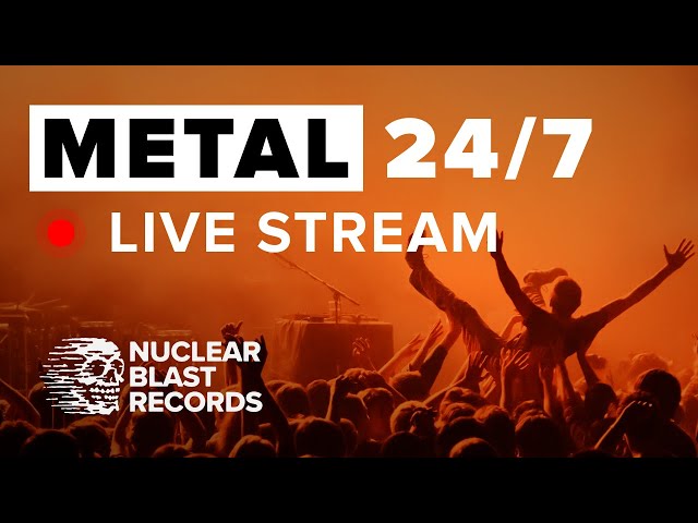 METAL 24/7 Live Stream - NUCLEAR BLAST RECORDS