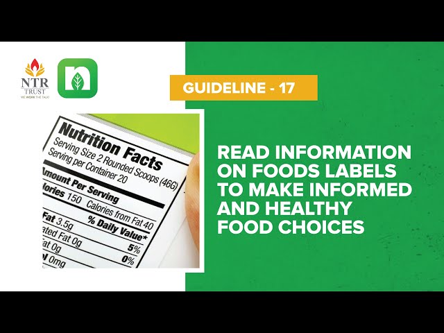 ICMR-NIN Dietary Guideline 17: Read info on food labels to make informed & healthy food choices