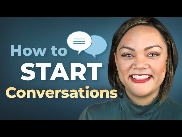 How to Start a Conversation in ENGLISH — with ANYONE