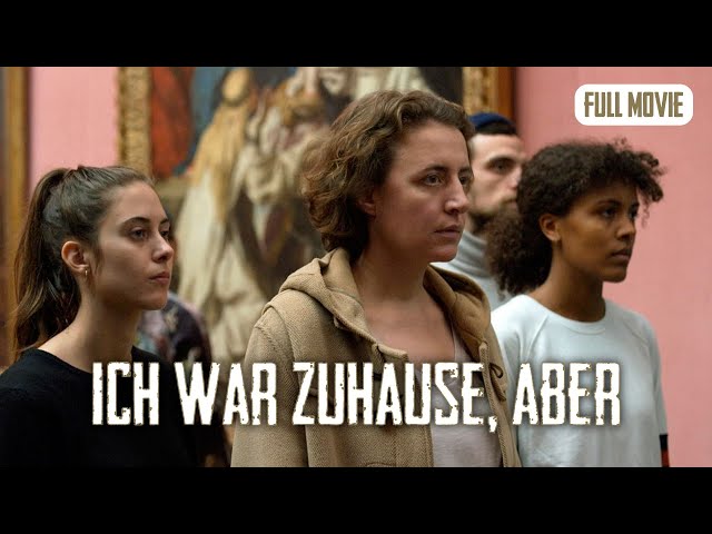 Ich war zuhause, aber | German Full Movie | Drama