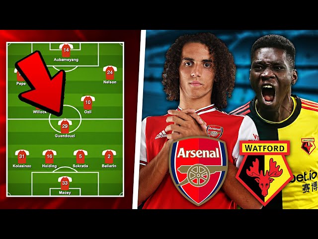 ARSENAL vs WATFORD Predicted Lineup | Preview