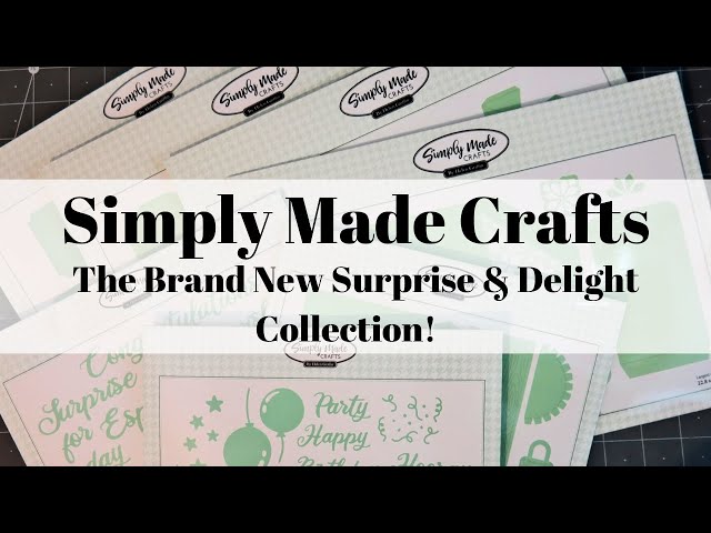 Simply Made Crafts | The Brand New Surprise & Delight Collection