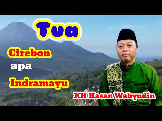 Hasan Wahyudin sosok KH yang lagi viral dari Indramayu