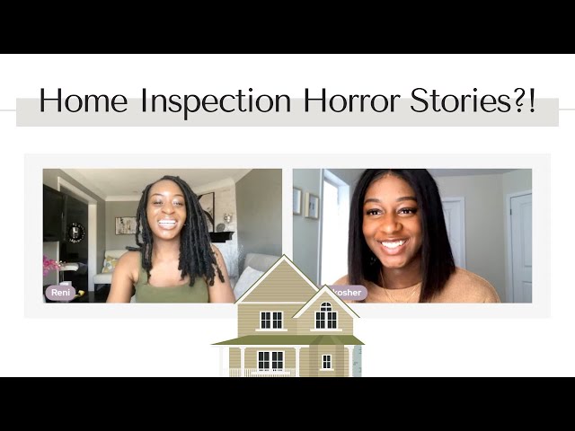 Our home inspection experiences! Tips & advice to prepare for your PDI